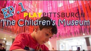 Children's Museum of Pittsburgh - PlayPGH Episode 1