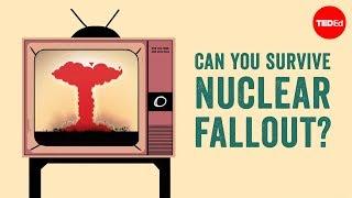 Can you survive nuclear fallout? -  Brooke Buddemeier and Jessica S. Wieder