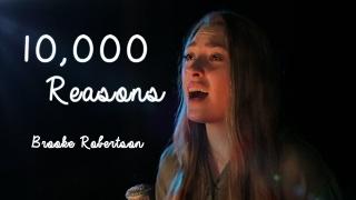 10,000 Reasons (Cover by Brooke Robertson)