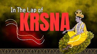 In The Lap Of Krsna