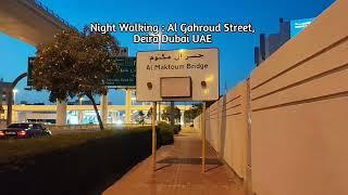 Al Gahroud Street, Deira, Dubai. UAE.:Night Walking