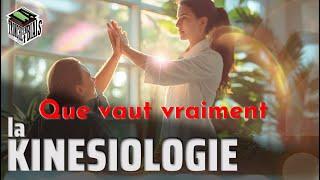 Que vaut vraiment la KINESIOLOGIE ?[PSNC]