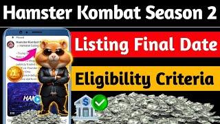 Hamster Kombat Season 2 Listing Final Date | Hamster Kombat Airdrop | 100= 2$ | Hamster New Update