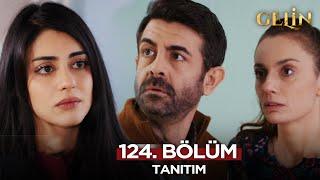 Gelin Dizisi 124. Bölüm (2.Sezon) Fragmanı | 15 Ocak Çarşamba @GelinDizisi