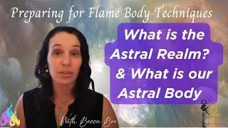 What is the Astral Realm and what is in the Astral Field?