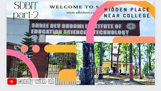 Shree Dev Bhoomi Institute of Education Science and Technology (SDBIT) part - 2 ll kali maa mandir l