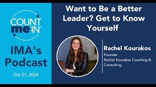 Ep. 283: Rachel Kourakos - Want to Be a Better Leader? Get to Know Yourself