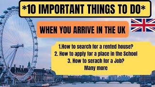 Top 10 important things to do when you arrive in the UK| How to rent a house in the UK|Jobs in UK