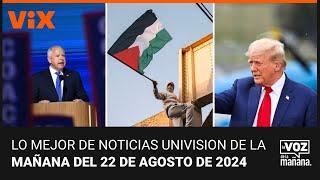 Lo mejor de Noticias Univision de la mañana | jueves 22 de agosto de 2024