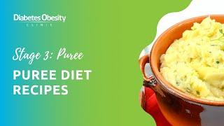 Stage 3 Bariatric Surgery Diet: Puree Diet Recipes - Diabetes Obesity Clinic