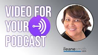 How to Use Video For Your Anchor Podcast