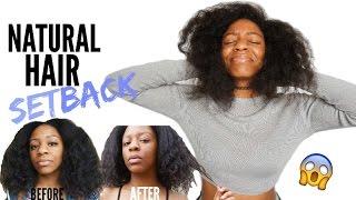 I RUINED My Hair!! MAJOR Natural Hair Setback