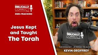 BCP Mini | Jesus Kept & Taught the Torah - A Messianic Jew explains