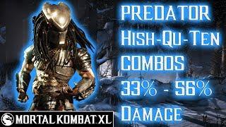 Mortal Kombat XL - Predator (Hish-Qu-Ten) Combos 33% - 56% Damage [Patch 1.14] ᴴᴰ