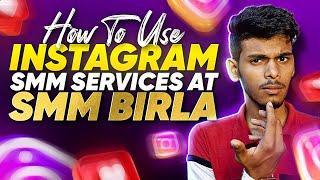 Instagram SMM Services | Detailed Tutorial in Hindi | SMM BIRLA