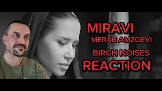 MIRAVI, Merab Amzoevi - Шум Берез reaction