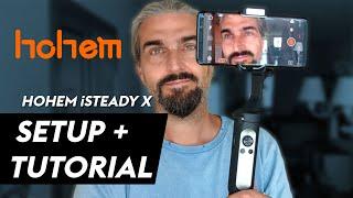 Hohem iSteady X - SETUP & TUTORIAL