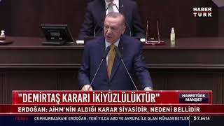 Cumhurbaşkanı Erdoğan: "Demirtaş kararı ikiyüzlülüktür"