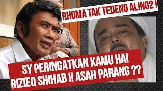 JANGAN LARI !! RHOMA IRAMA PERINGATKAN RIZIEQ SHIHAB ! ASAH  PARANG ??