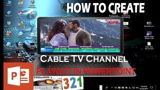 How to Create Local Cable TV Channel Playout || In PowerPoint || (2018) By Tech Romi