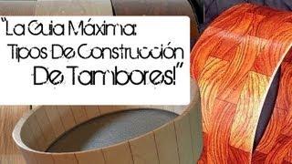 "La Guía Máxima: Tipos De Construcción De Tambores!"