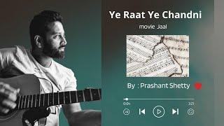 Ye Raat Ye Chandni Phir Kahan | Prashant Shetty | Unplugged