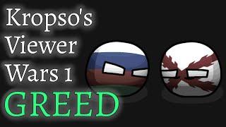 Kropso's Viewer Wars 1: GREED