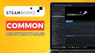 What is Steamworks Common Redistributables (2024) Easy Guide