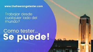 Trabajar desde CUALQUIER parte del MUNDO: Es posible como tester? Cómo lograrlo?