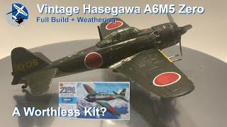 A Worthless Kit? - Building, Painting and Weathering a Vintage 1970's Hasegawa 1/72 Scale A6M5 Zero