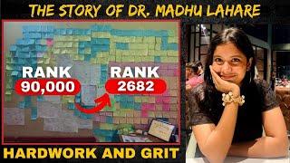 Rank 90,000 to Rank 2682 - If I can do it - you too can! - The inspiring journey of Dr. Madhu!