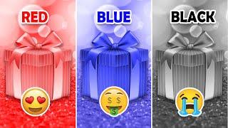 Choose Your Gift...!  Red, Blue or Black ️ How Lucky Are You?