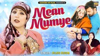 Mean Mumye || New Kashmiri Folk Song || Bilkis Begum || 2024 Full Hd Video @KashmiriMtiFilms