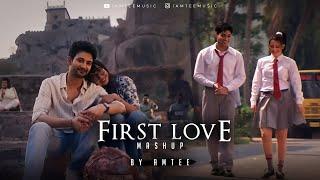 First Love Mashup | Amtee | Vishal Mishra | Mera Pehla Pehla Pyaar | Ishq Hai | Sajni Re