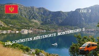 Montenegro Teil 3 / Die schönsten Küstenorte