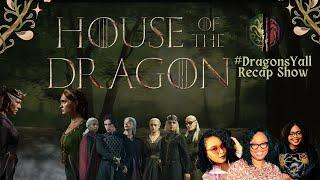 'House of the Dragon': #DragonsYall Recap Podcast S2 Ep4 "A Dance of Dragons"