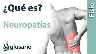 NEUROPATÍAS | Qué es, qué afecta, síntomas, signos clínicos, causas y tratamiento fisioterapéutico