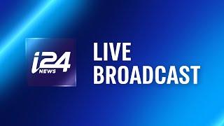  WATCH NOW: i24NEWS with special election edition