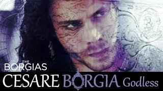 Cesare Borgia [The Borgias] - Godless