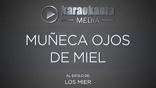 Karaokanta - Los Mier - Muñeca de ojos de miel