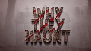 We Tell You All About Our New Series | Why They Haunt