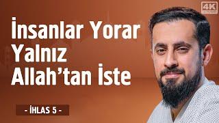 İnsanlar Yorar Yalnız Allah'tan İste - [21.Lema İhlası Kıran Mani 1] -Menfaat-i Maddiye@Mehmedyildiz