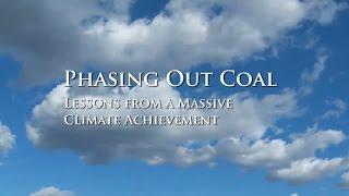 Phasing Out Coal: Lessons from a Massive Climate Achievement