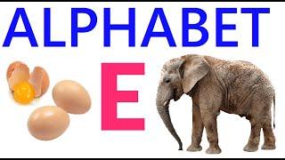 Learning Alphabet E ......E for ELEPHANT... E for EGG