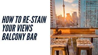 How to re-stain your Views Balcony Bar