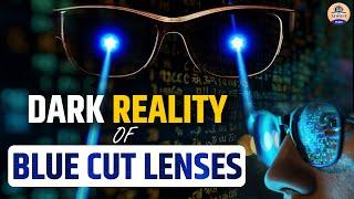 क्या हैं Blue light lens का काला सच ?