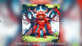 𝐏Ξ𝐑𝐃Ω𝐋Ⅰ𝐊    WINCHESTER (ANIME)【Official Audio】