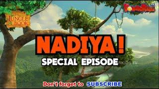 NADIYA! | World Rivers Day SPECIAL EPISODE | JUNGLE BOOK | MOWGLI CARTOON