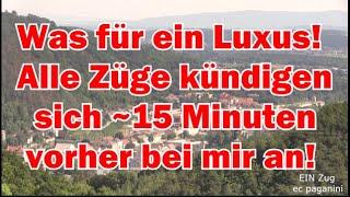 Was für ein Luxus! Alle Züge kündigen sich bequem rund 15 Minuten an, bevor sie bei mir sind!