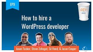 EP9 - How to hire a WordPress developer - Dev Branch